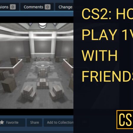 CS2: How to 1v1 Your Friend?